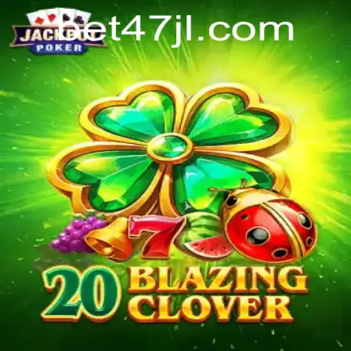 20BlazingClover: A Comprehensive Guide to the Latest Gaming Trend